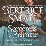 The Sorceress of Belmair, Bertrice Small