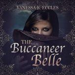 The Buccaneer Belle, Vanessa K. Eccles