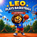 Leo Plays Basketball, Leo Books