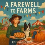 A Farewell to Farms A Cozy Mystery o..., Hoang Nguyen