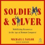 Soldiers and Silver, Michael J. Taylor