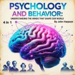 Psychology and Behavior, John Harpoon