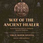 Way of the Ancient Healer, Virgil Mayor Apostol