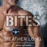 When Danger Bites, Heather Long