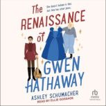 The Renaissance of Gwen Hathaway, Ashley Schumacher