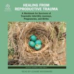 Healing from Reproductive Trauma, Bethany Warren, LCSW, PMHC