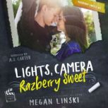 Lights, Camera, Razberry Sweet, Megan Linski