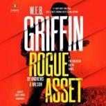 W. E. B. Griffin Rogue Asset by Andre..., Brian Andrews