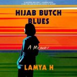 Hijab Butch Blues, Lamya H