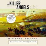 The Killer Angels The Classic Novel of the Civil War, Michael Shaara