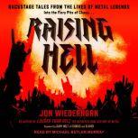 Raising Hell Backstage Tales From the Lives of Metal Legends, Jon Wiederhorn