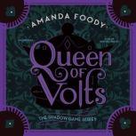 Queen of Volts, Amanda Foody