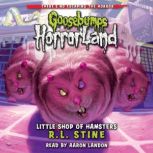 Little Shop of Hamsters Goosebumps H..., R. L. Stine