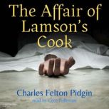 The Affair of Lamsons Cook, Charles Felton Pidgin