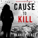 Cause to Kill, Blake Pierce