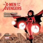 X-Men and the Avengers, The Gamma Quest: Search and Rescue, Greg Cox