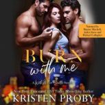 Burn With Me, Kristen Proby