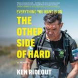 Everything You Want Is on the Other S..., Ken Rideout