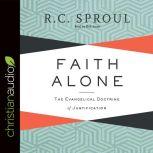 Faith Alone, R.C. Sproul