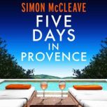 Five Days in Provence, Simon McCleave
