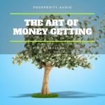 The Art of Money Getting Golden Rule..., P. T. Barnum