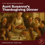 Aunt Susannas Thanksgiving Dinner, Lucy Maud Montgomery