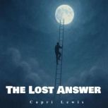The Lost Answer, Capri Lewis