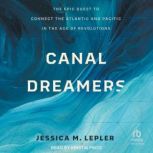 Canal Dreamers, Jessica M. Lepler