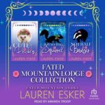 Fated Mountain Lodge Collection, Lauren Esker