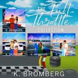 The Full Throttle Collection, K. Bromberg