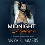 Midnight Mystique, Anya Summers
