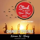 Stuck Is Not Your Story, Noreen Henry
