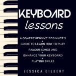 Keyboard Lessons, Jessica Gilbert