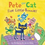 Pete the Cat: Five Little Bunnies, James Dean