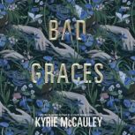 Bad Graces, Kyrie McCauley