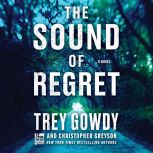 The Sound of Regret, Trey Gowdy