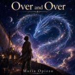 Over and Over, Maria Opizzo