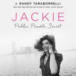 Jackie Public, Private, Secret, J. Randy Taraborrelli