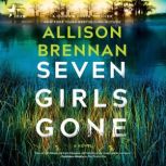Seven Girls Gone, Allison Brennan