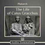 The Life of Caius Gracchus, Plutarch
