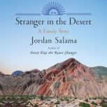 Stranger in the Desert, Jordan Salama