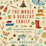 The Whole and Healthy Family, Jodi Mockabee