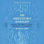 Irresistable Introvert, Michaela Chung