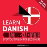 Everyday Danish for Beginners  400 A..., Innovative Language Learning