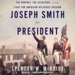 Joseph Smith for President, Spencer W. McBride
