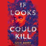 If Looks Could Kill, Julie Berry