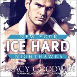 Ice Hard, Tracy Goodwin