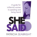 She Said!, Patricia Seabright
