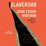 Slaveroad, John Edgar Wideman