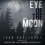 Eye of the Moon, Ivan Obolensky